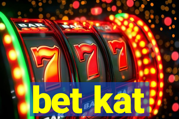 bet kat